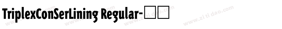 TriplexConSerLining Regular字体转换